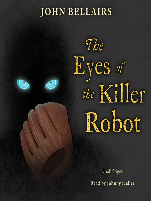 Title details for The Eyes of the Killer Robot by John Bellairs - Wait list